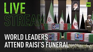 World leaders arrive in Iran to pay respects at funeral ceremony of President Raisi