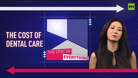 The Cost of Everything | The cost of dental care