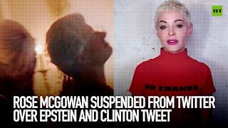 Rose McGowan suspended from Twitter over Epstein and Clinton tweet