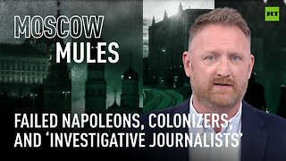 Failed Napoleons, colonizers, and ‘investigative journalists’