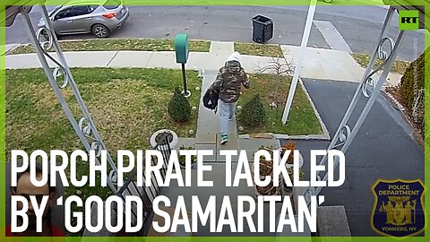 Porch pirate tackled by ‘good Samaritan’