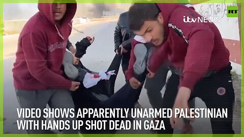 Apparently unarmed Palestinian with hands up shot and killed in Gaza