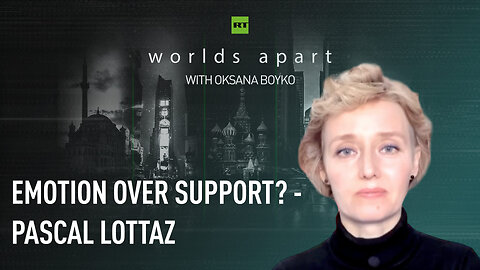 Worlds Apart | Emotion over support? - Pascal Lottaz