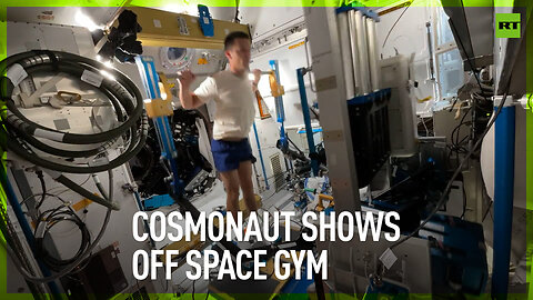 Cosmonaut shows off space gym