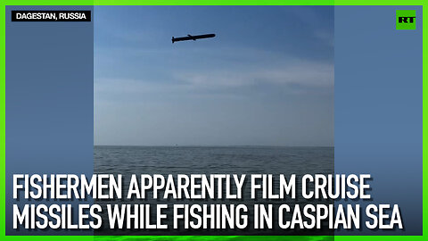 Fishermen apparently film cruise missiles while fishing in Caspian Sea