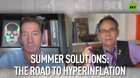 Keiser Report | Summer Solutions: The Road to Hyperinflation | E1707