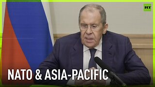 NATO wants to privatize all security mechanisms in Asia-Pacific - Lavrov