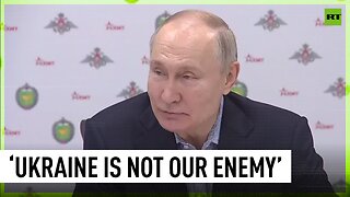 ‘Ukraine is not our enemy, but those who're using Ukrainians are our enemies’ – Putin