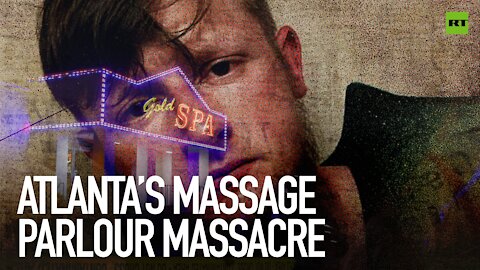 Atlanta's massage parlour massacre