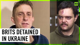 Russia detains Brits accused of fighting for Ukrainian army