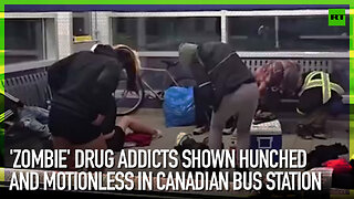 ‘Zombie’ drug addicts shown hunched and motionless in Canadian bus station