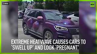 Extreme heatwave causes cars to ‘swell up’ and look ‘pregnant’