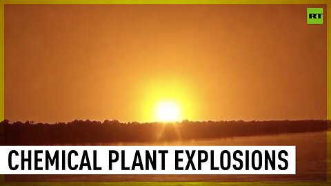 Louisiana Dow Chemical plant fire triggers explosions
