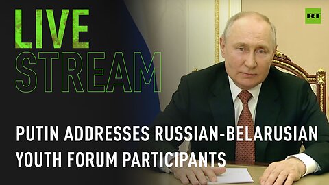 Putin addresses the 10th Russian-Belarusian Youth Forum participants via videolink