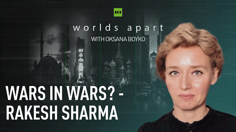 Worlds Apart | Wars in wars? - Rakesh Sharma