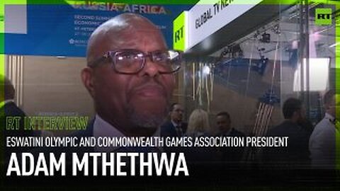 Russia-Africa Summit 2023 | Adam Mthethwa, Eswatini Olympic&Commonwealth Games Association President