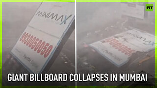 Giant billboard collapses in Mumbai due to strong wind