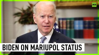 Joe Biden on Mariupol status