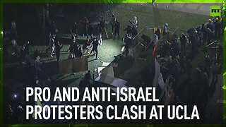 Pro and anti-Israel protesters clash at UCLA