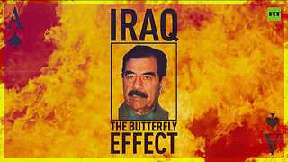 The War of Terror | Iraq: The Butterfly Effect