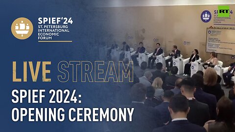 SPIEF 2024 | Opening ceremony