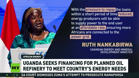 Uganda seeks financing for planned oil refinery to meet country’s energy needs