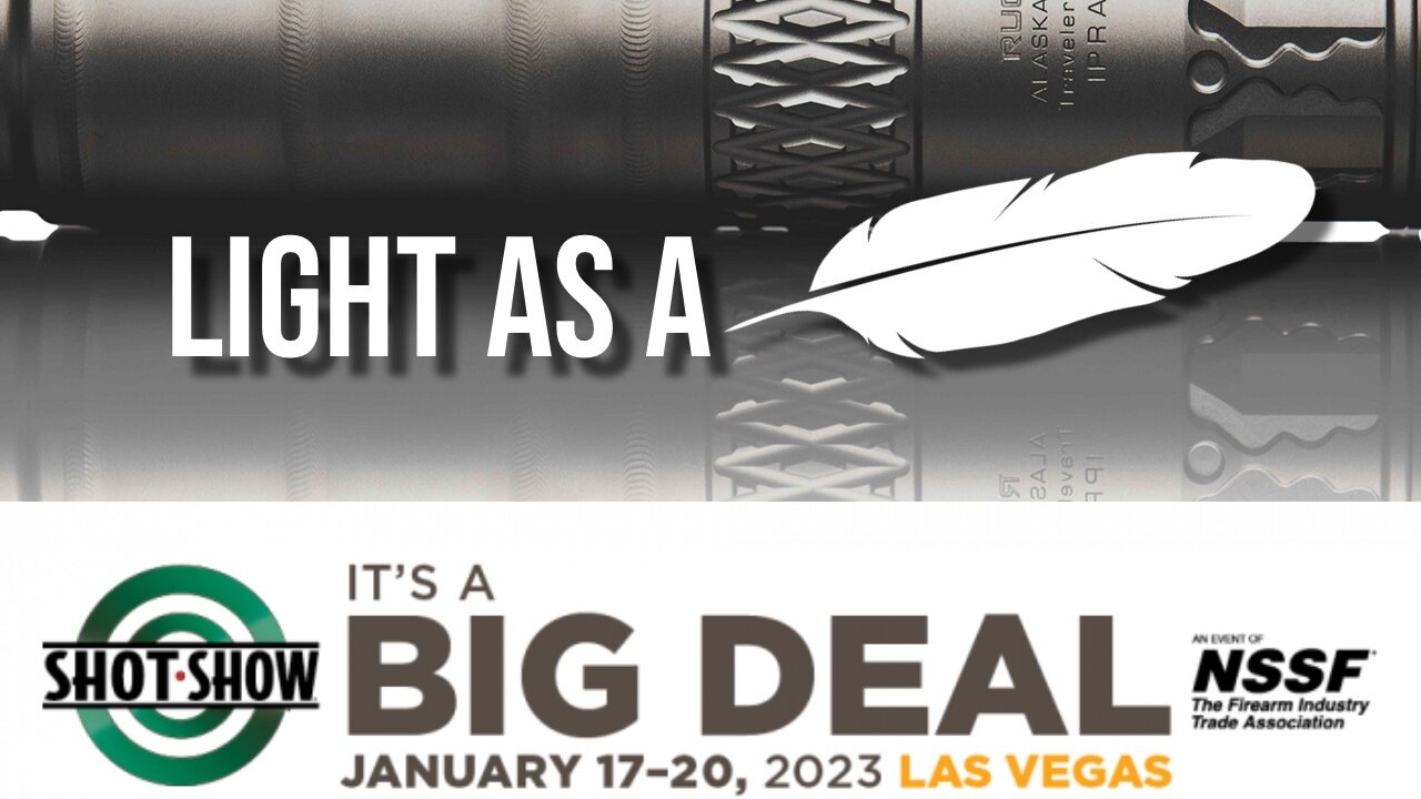 SHOT Show 2023 - Rugged Suppressors - Alaskan 360 Ti