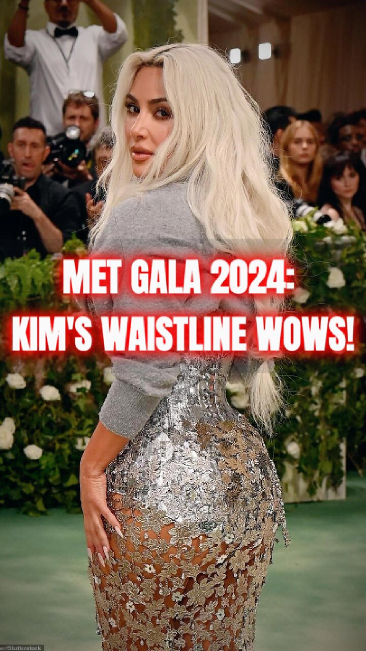 Met Gala 2024: Kims Waistline Wows!π₯