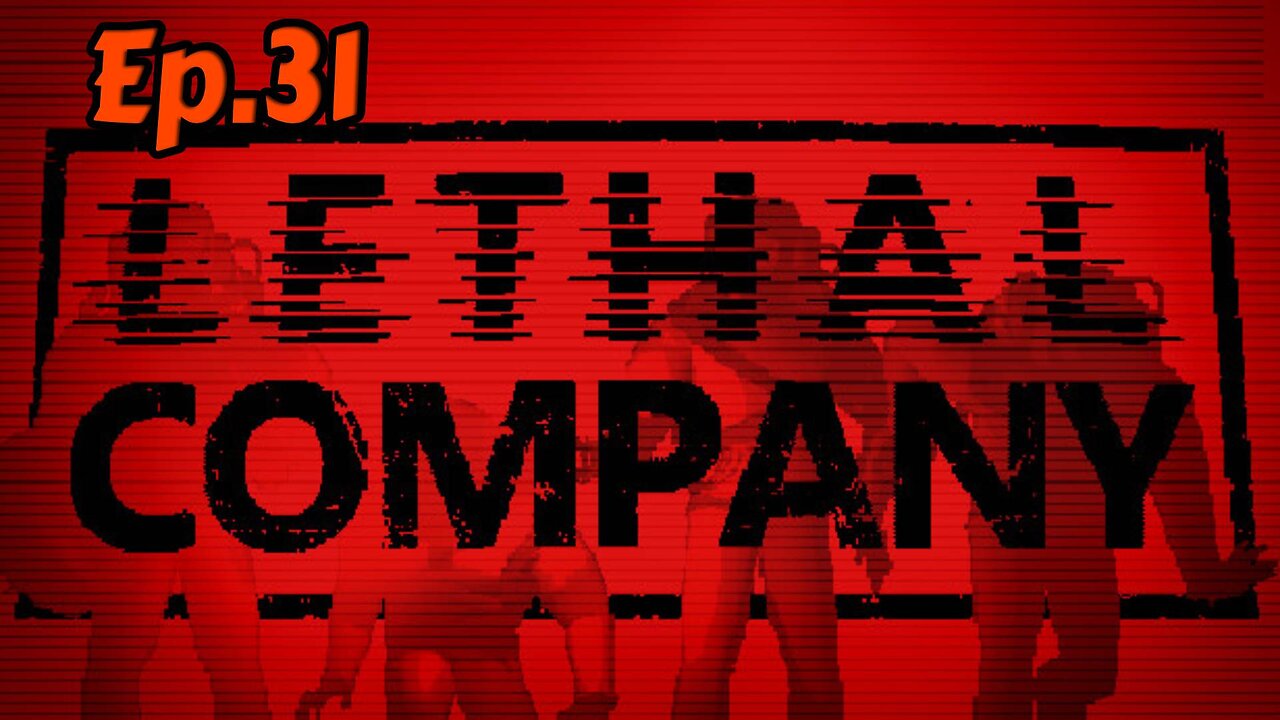 Lethal Company[Ep.31]just missing up of my bros w/Tailsly