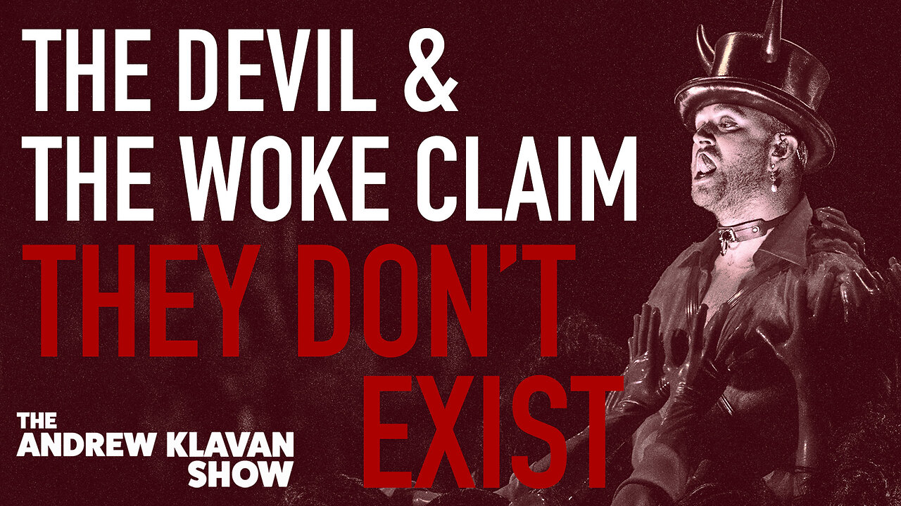 The Devil and the Woke Claim They Dont Exist | Ep. 1117