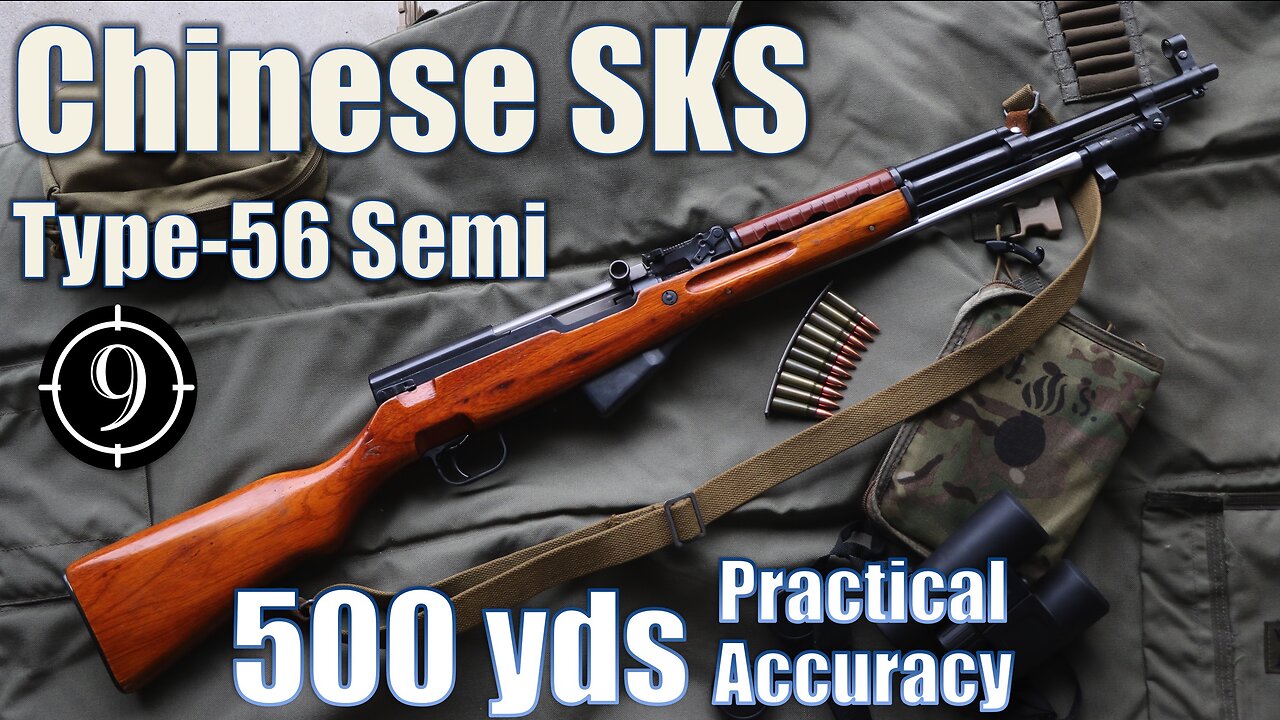 Chinese SKS • Type56 Semi to 500yds: Practical Accuracy