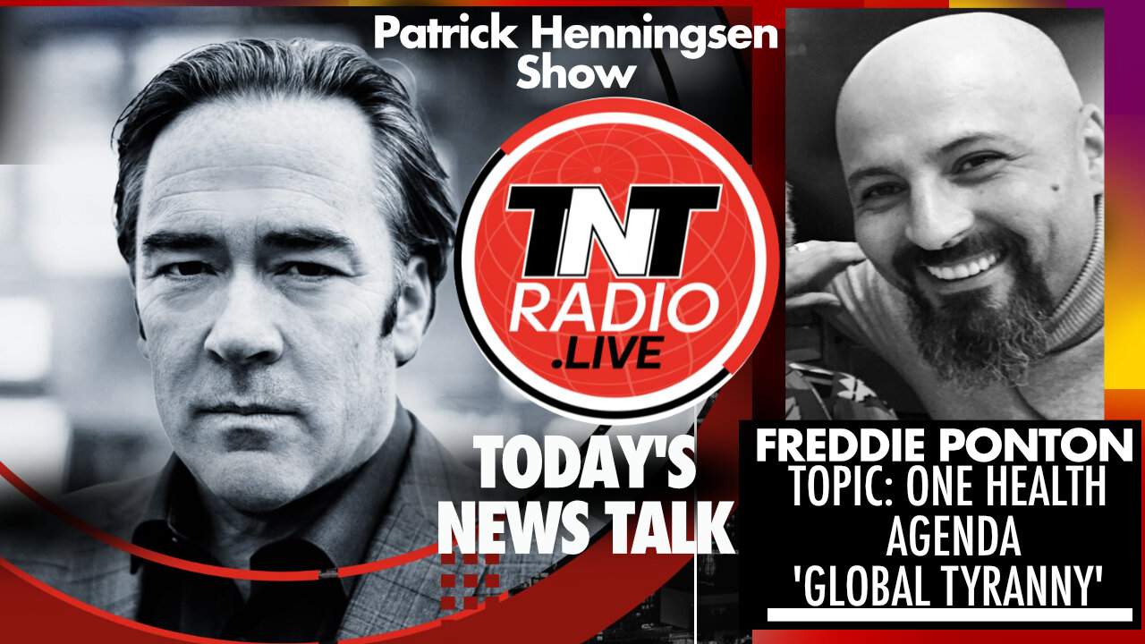 INTERVIEW: Freddie Ponton - The One Health Path to Global Tyranny (Part 1)
