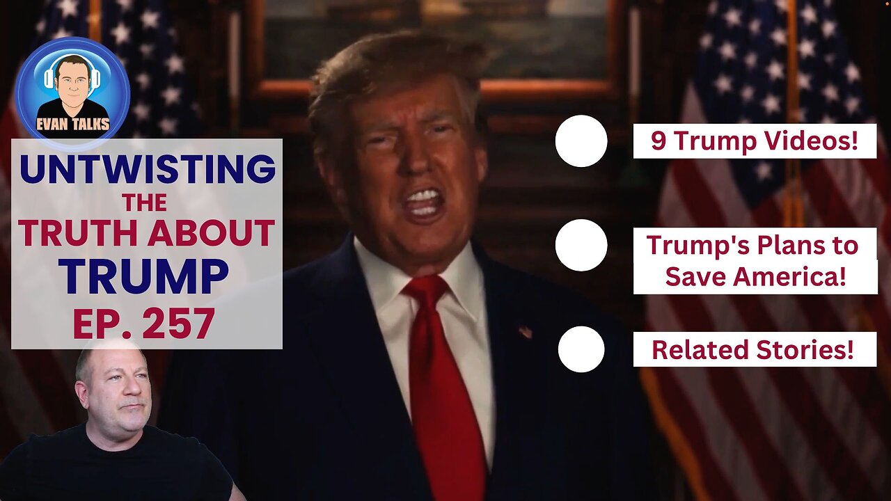 Untwisting the Truth About Trump - Ep. 257