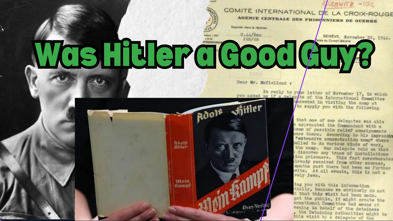 Hitlers Struggle | Was Hitler a Good Guy? A Bad Guy? An Op?