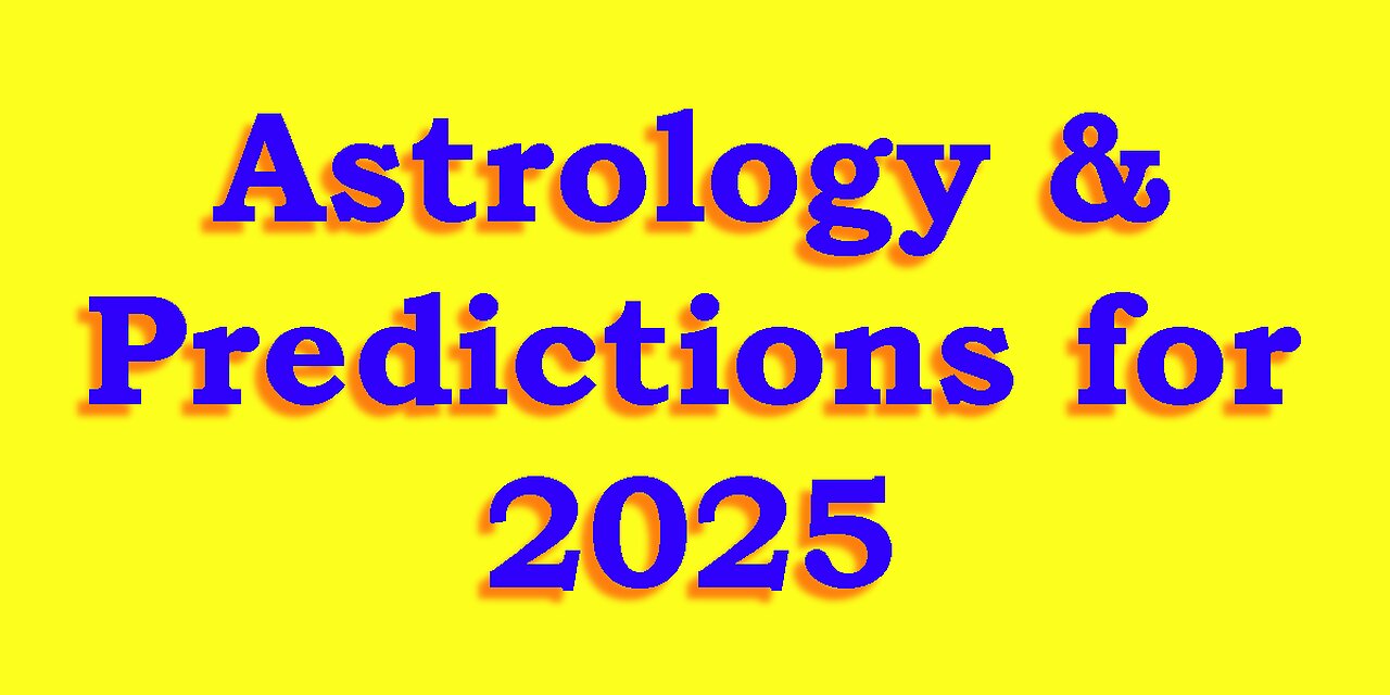 Astrology & Predictions - 2025