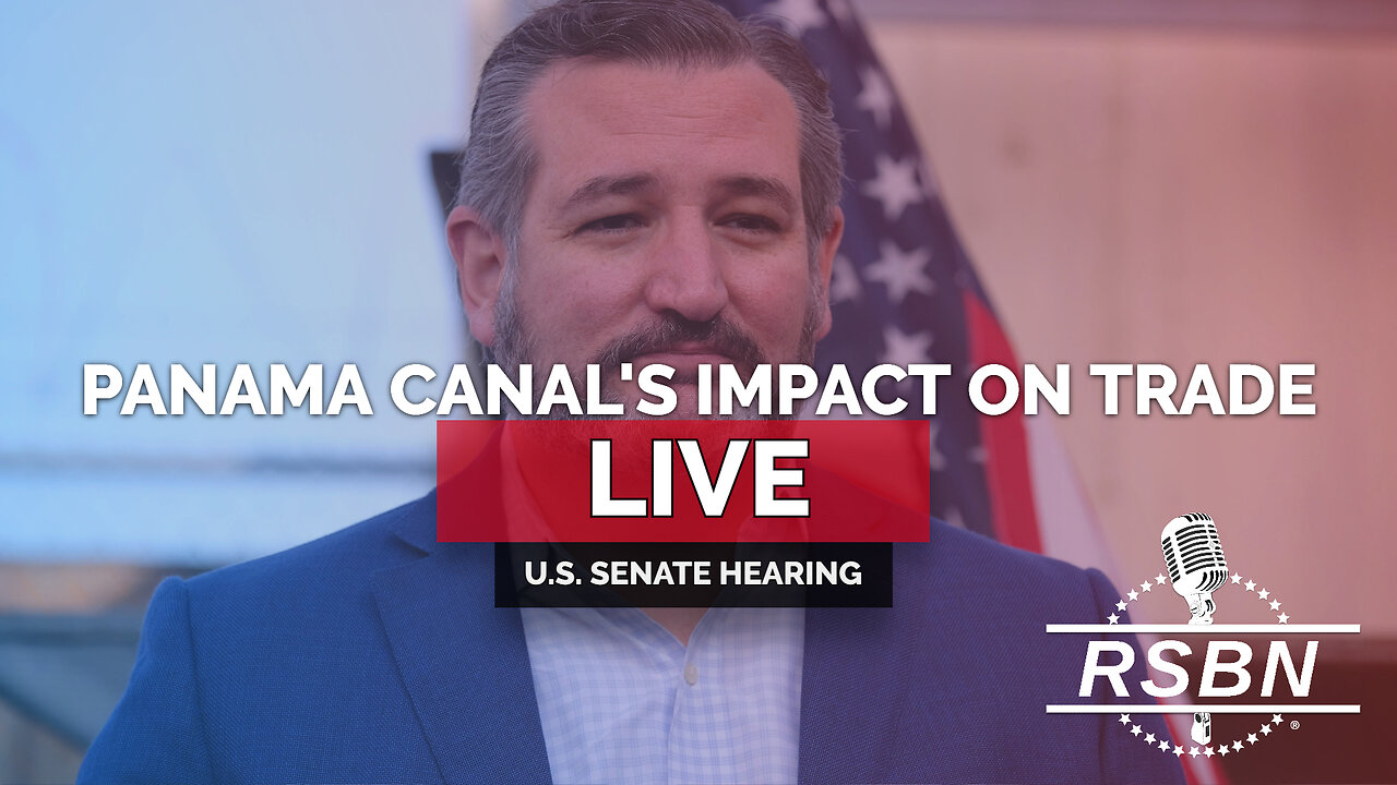 LIVE REPLAY: Hearing on the Panama Canals Impact on Trade and National Security - 1/28/25