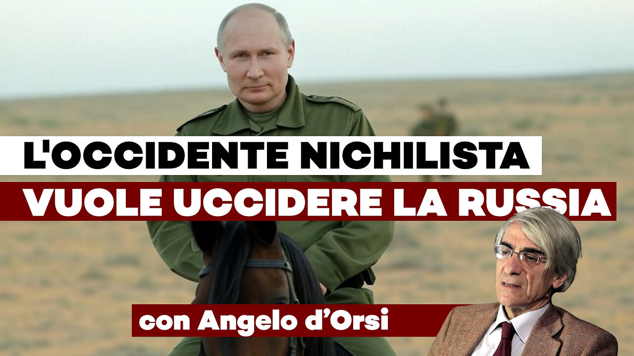 LOCCIDENTE NICHILISTA vuole UCCIDERE la RUSSIA - Ft. Angelo DOrsi
