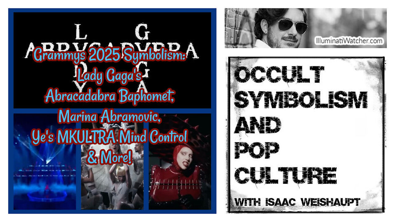 Grammys 2025 Symbolism: Lady Gagas Abracadabra Baphomet, Abramovic, Yes MKULTRA & More!