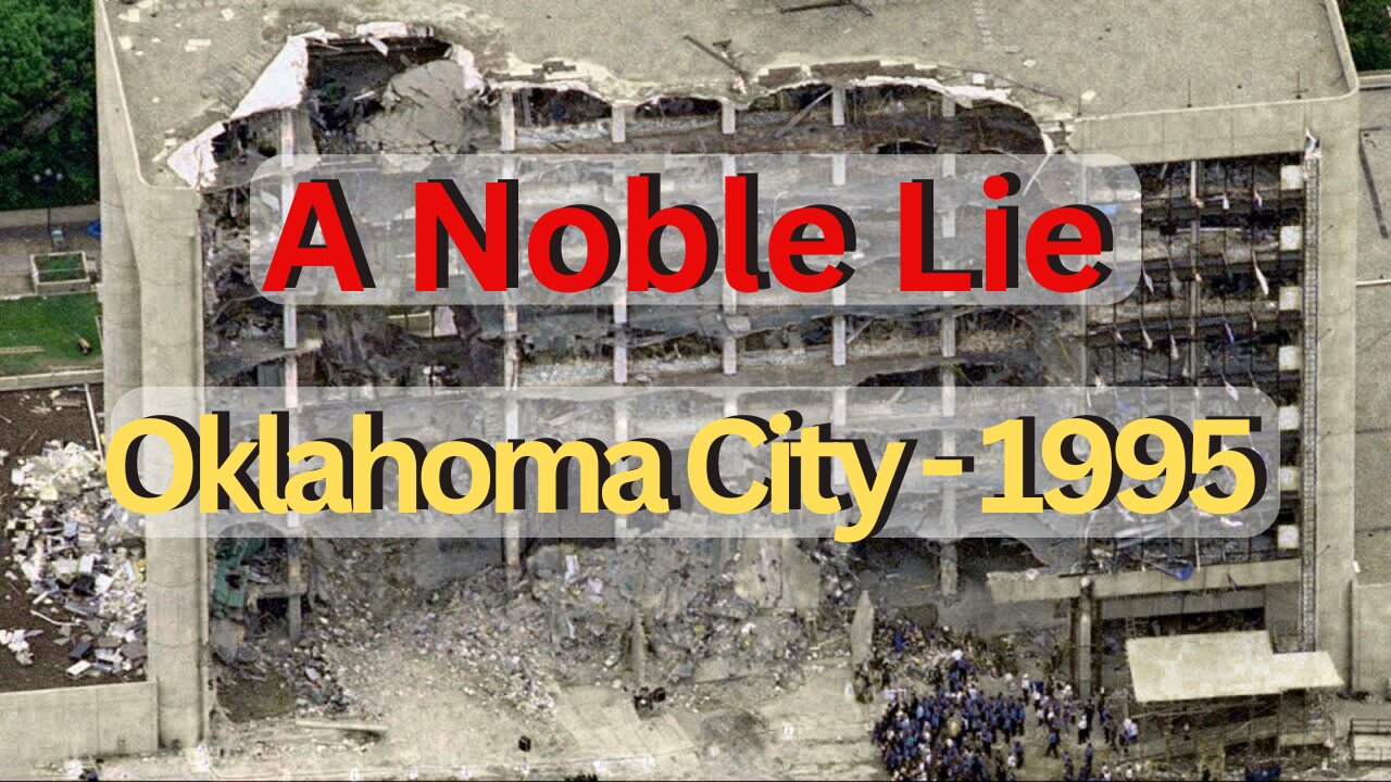 A Noble Lie | Oklahoma City 1995 Documentary