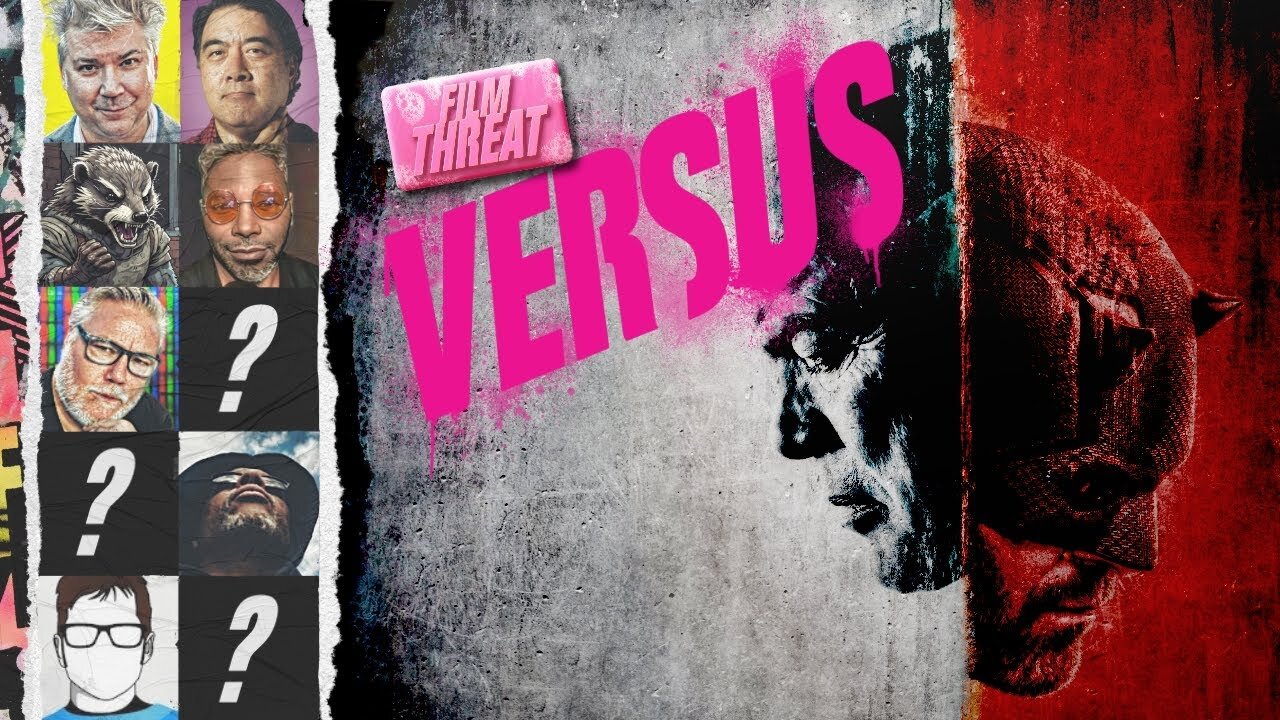 VERSUS: DAREDEVIL: BORN AGAIN + MICKEY 17 + THE STATE OF SCI-FI | Film Threat Versus