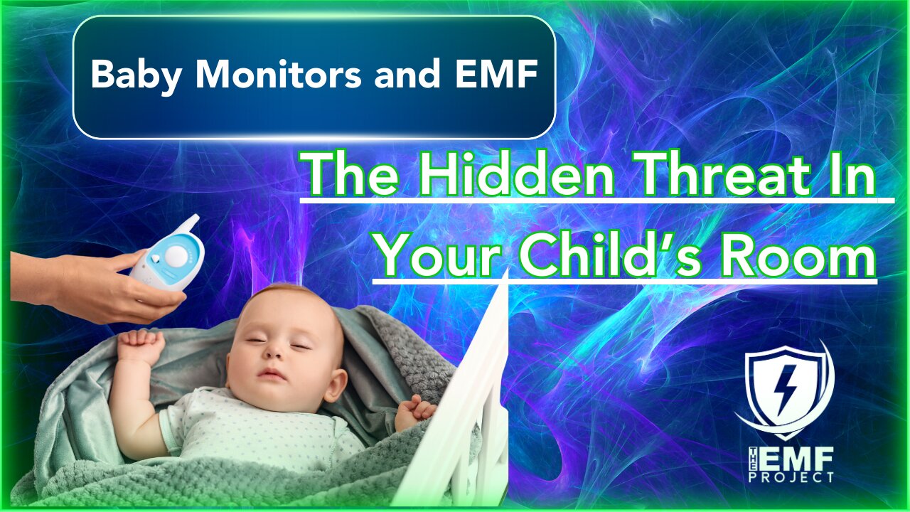 Baby Monitors and EMF: The Hidden Threat in Your Childs Room