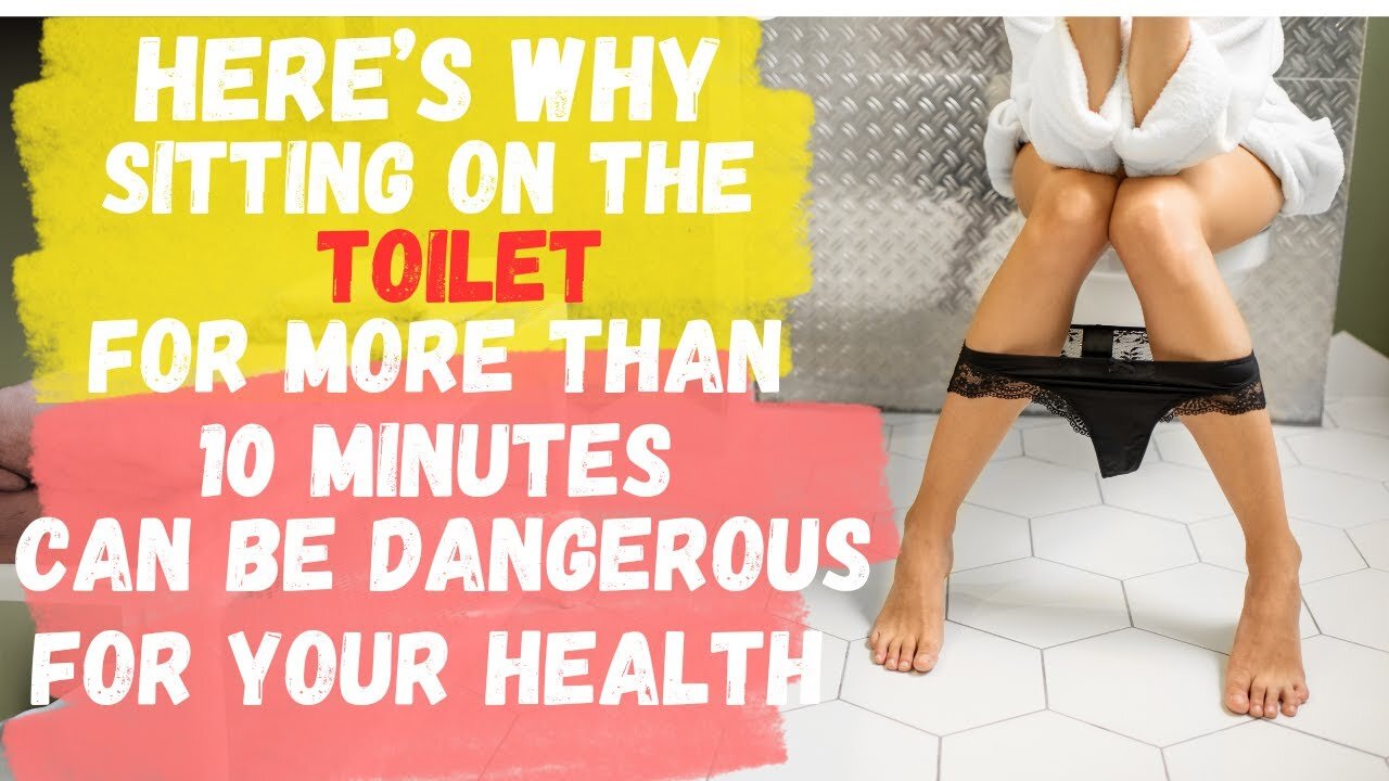 Heres Why Sitting on the Toilet for More Than 10 Minutes Can Be Dangerous for Your Health
