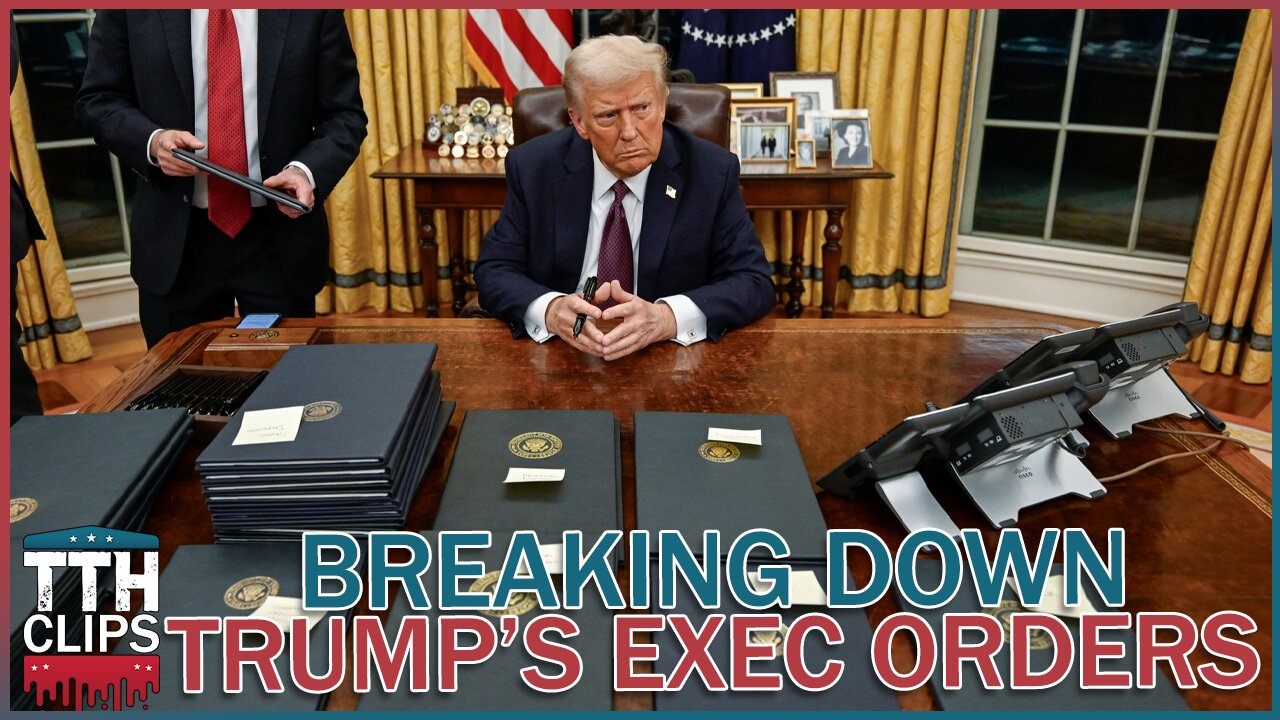 Breaking Down Trumps Executive Orders