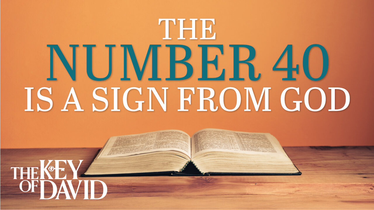The Number 40 Is a Sign From God