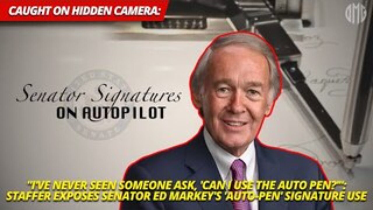 Senator Ed Markey (MA) Special Assistant Admits Using Autopen Without Markeys Knowledge.