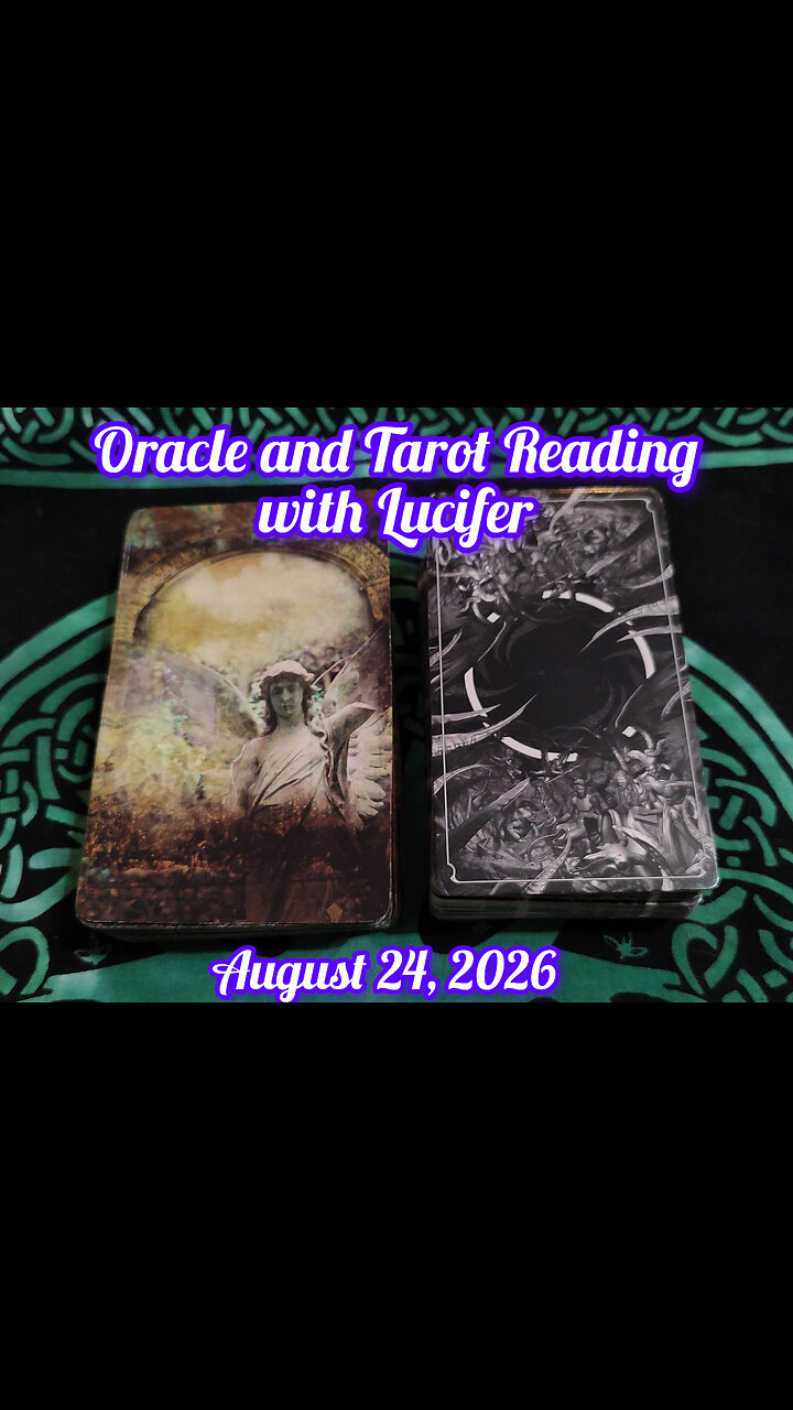 With Text Editor Oracle and Tarot Reading with Lucifer: August 24, 2026