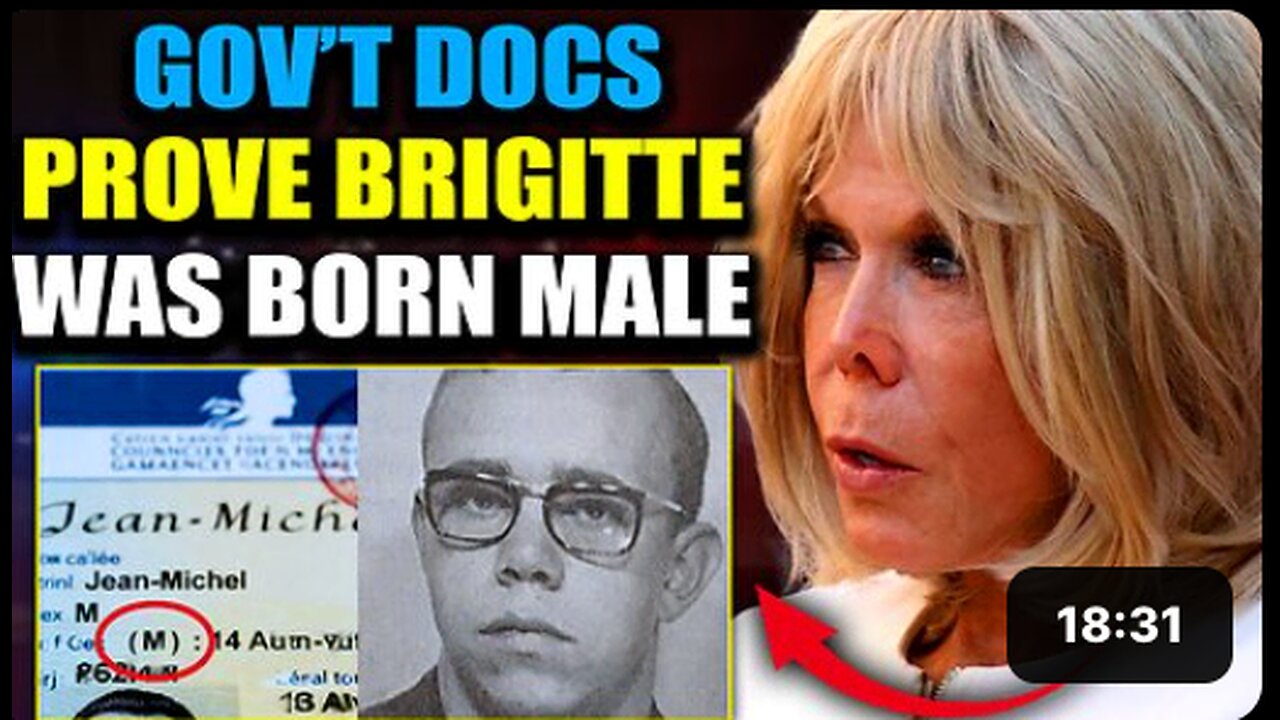 Official Govt Docs Reveal Brigitte Macron Lived As a Man For Decades, Did Not Give Birth