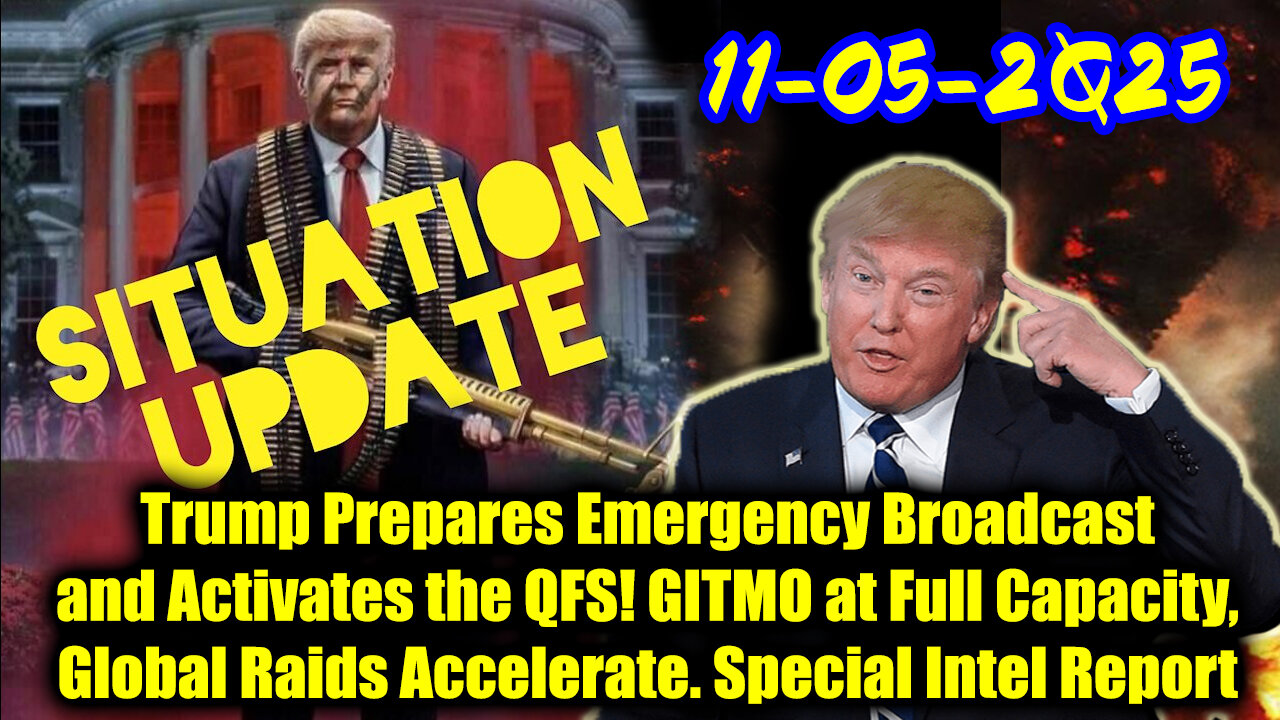 Situation Update 11.5.25 - Trumps Executive Orders, GITMO Update; Trumps Global Military Alliance