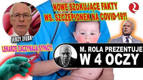 Nowe SZOKUJĄCE fakty ws. Szczepionek na Covid-19?! Lekarze zaczynają sypać?! Jerzy Zięba ujawnia u Marcina Roli!