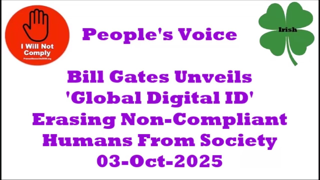 Bill Gates Unveils Global Digital ID Erases Non-Compliant Humans From Society 03-Oct-2025